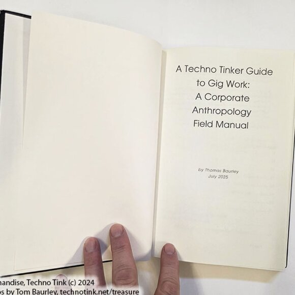 A Techno Tinker Guide to Gig Work: A Corporate Anthropology Field Manual by Thom - Picture 3 of 16